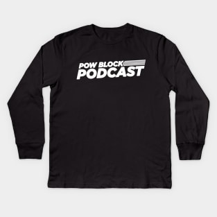 Pow Block Podcast NP 2024 Logo (White) Kids Long Sleeve T-Shirt